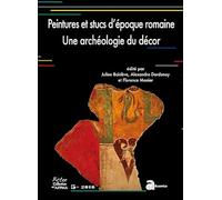 Peintures murales et stucs d'époque romaine une archéologie du decor