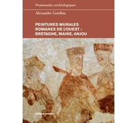 Peintures murales romanes de l'Ouest: Bretagne, Maine, Anjou