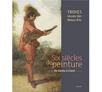 PEINTURES - MUSEE DES BEAUX ARS DE TROYES