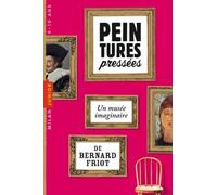 Peintures Pressées - Un Musée Imaginaire