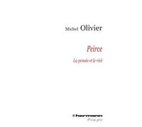 Peirce La pensée et le réel - Michel Olivier - Hermann - broché - Essai