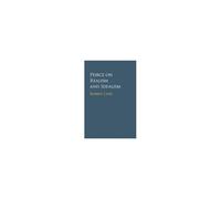 Peirce On Realism And Idealism
