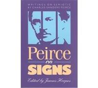 Peirce on Signs Charles Sanders Peirce, James Hoopes (Auteur)