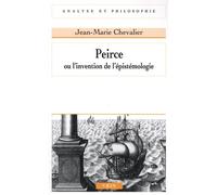 Peirce ou l'invention de l'épistémologie