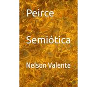 Peirce Semiótica: verbal e não verbal: Nelson Valente