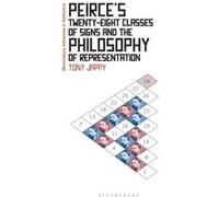 Peirces TwentyEight Classes of Signs and the Philosophy of Representation by Jappy & Tony University of Perpignan Via Domitia & France Inconnu (Auteur)