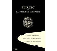 Peiresc Ou La Passion De Connaître