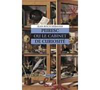 Peiresc ou le Cabinet de Curiosités - Jean-Roch Siebauer - Anacharsis - broché - Roman