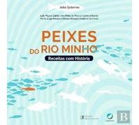 Peixes do Rio Minho Receitas com História