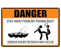peiyeety Panneau de danger, Restez à l'écart de mon bateau de pêche, Risque de blessure grave ou de mort, Plaque murale en aluminium, 30 x 40 cm