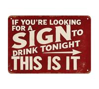 peiyeety Panneau métallique vintage « Si vous cherchez des signes pour boire ce soir » - Décoration murale rétro en aluminium (20 x 30 cm) pour chambre, bureau ou bar à café