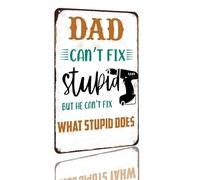 peiyeety Plaque décorative en aluminium « Papa ne peut pas réparer la bêtise, mais il ne peut pas réparer ce que fait la bêtise » - Garage/Atelier - Idéal pour papa - 30 x 20 cm