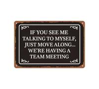 peiyeety Plaque métallique originale « Si vous me voyez parler tout seul, c'est que nous sommes en réunion d'équipe », affiche décorative pour chambre, salon ou coin café, 20 x 30 cm.