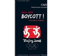 Collectif Anti-Jeux Olympique – Pékin 2008 : Boycott ! – L'olympisme totalitaire – Broché