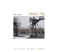 Pékin 798 - Marc Abélès - Stock - broché - Essai
