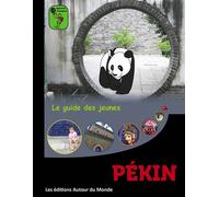 Pékin - Alain Guilldou - Autour Du Monde Les Eds - broché - Document jeunesse