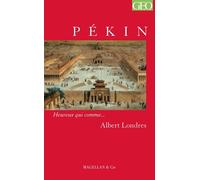 Pékin - Albert Londres - Magellan Et Cie - broché - Récit