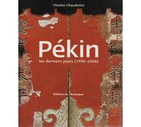 Pékin: Les derniers jours (1996-2006)