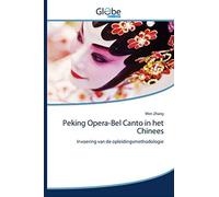 Peking Opera-Bel Canto In Het Chinees