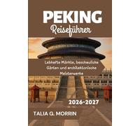 Peking Reiseführer 2026-2027