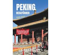 PEKING REISEFÜHRER 2026-2027: Wo antike Dynastien auf die Skyline von morgen treffen