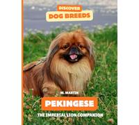 Pekingese: The Imperial Lion Companion
