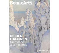 Pekka Halonen. Un hymne à la Finlande: au Petit Palais