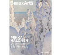 Pekka Halonen. Un hymne à la Finlande Au Petit Palais - Collectif - Beaux Arts Editions - broché - Catalogue d'exposition