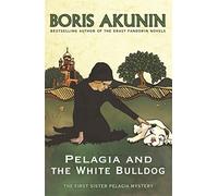 Pelagia and the White Bulldog: The First Sister Pelagia Mystery