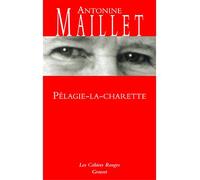 Pélagie la charette (*) - Antonine Maillet - Grasset - broché - Roman
