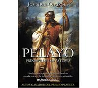 Pelayo. Principe de los astures