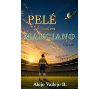 Pelé era un marciano: Cuentos