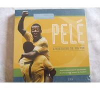 Pelé, l'histoire de ma vie: Photographies et souvenirs du plus grand joueur de football du monde