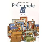 Pêle-Mêle André Juillard - Tome 3