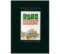 Pêle-Mêle André Juillard - Edition Numérotée Avec Une Sérigraphie