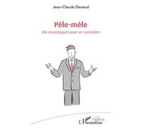 Jean-Claude Danaud – Pêle-mêle – Dix monologues pour un comédien – Broché (occasion)