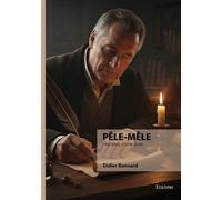 Pêle-Mêle Histoires d'une âme - Didier Bonnard - Edilivre-Aparis - broché - Récit