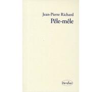 Pêle-mêle - Jean-Pierre Richard - Verdier - broché - Essai