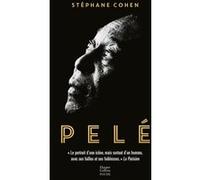 Stéphane Cohen – Pelé – Portrait d'une icône, mais surtout d'un homme – Poche