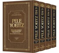 Pele Yoeitz 4 Volume Set - Haas Family Edition The Classic Work by Rabbi Eliezer Papo, Timeless Counsel for all Aspects of Jewish Life