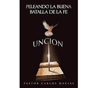 Peleando La Buena Batalla De La Fe