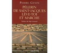 Pelerin de saint-jacques, leve-toi et marche Genin (Auteur)