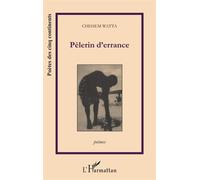 Pèlerin d'errance (Poèmes) - Chehem Watta - L'harmattan - broché - Livre