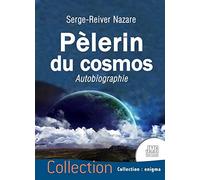 Pèlerin du cosmos - Autobiographie