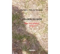 Pèlerin du Rien: Aller voir ailleurs / tome 4