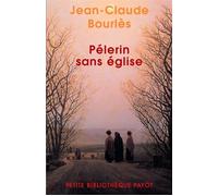 Pèlerin sans église - Jean-Claude Bourlès - Payot - Poche - Essai