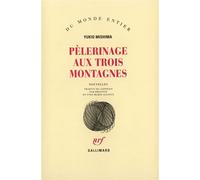 Pèlerinage aux Trois Montagnes - Yukio Mishima - Gallimard - broché - Livre