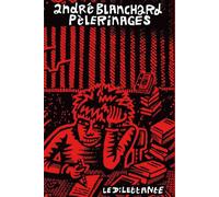 Pèlerinages - André Blanchard - Le Dilettante - broché - Roman