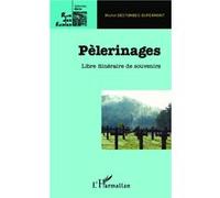 Michel Destombes – Pèlerinages : Libre itinéraire de souvenirs – Broché (Occasion)