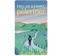Pèleriner Eric de Kermel (Auteur)